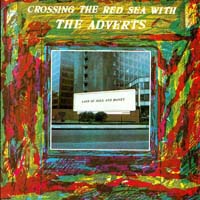 The Adverts — Crossing the Red Sea With The Adverts
